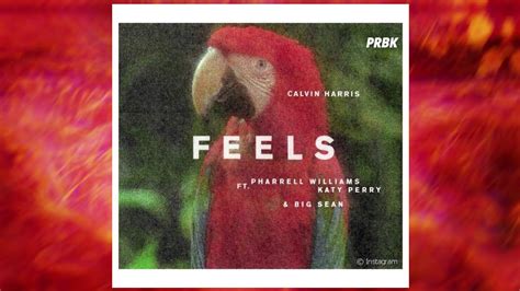 Calvin Harris Feat Pharrell Williams Katy Perry Calvin Harris – “Feels” (Feat. Pharrell Williams, Katy Perry, & Big